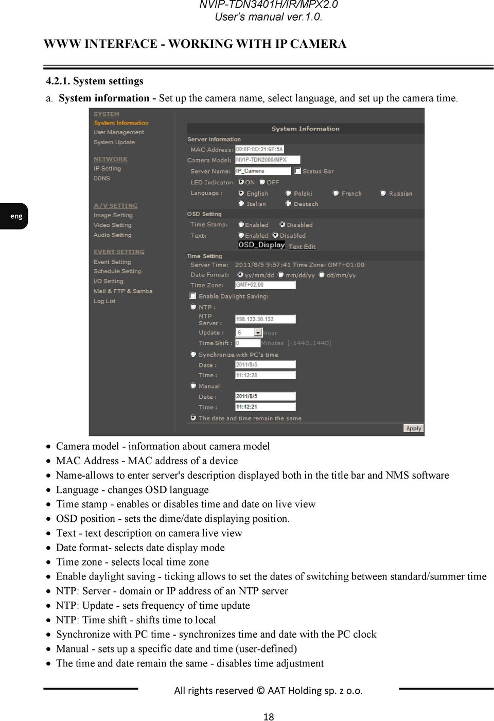 Camera model - information about camera model MAC Address - MAC address of a device Name-allows to enter server's description displayed both in the title bar and NMS software Language - changes OSD