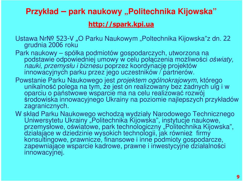 projektów innowacyjnych parku przez jego uczestników / partnerów.