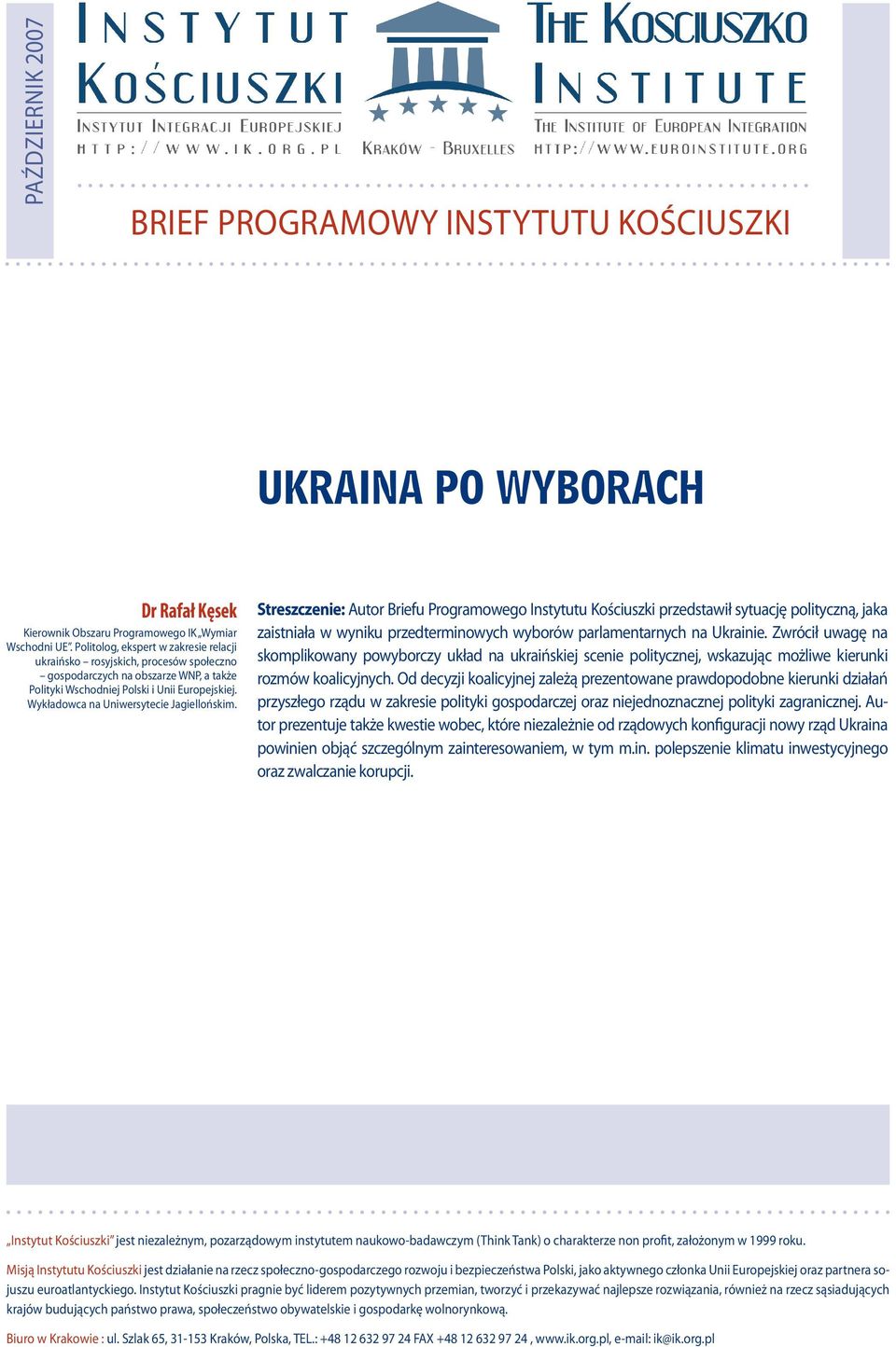 Wykładowca na Uniwersytecie Jagiellońskim.