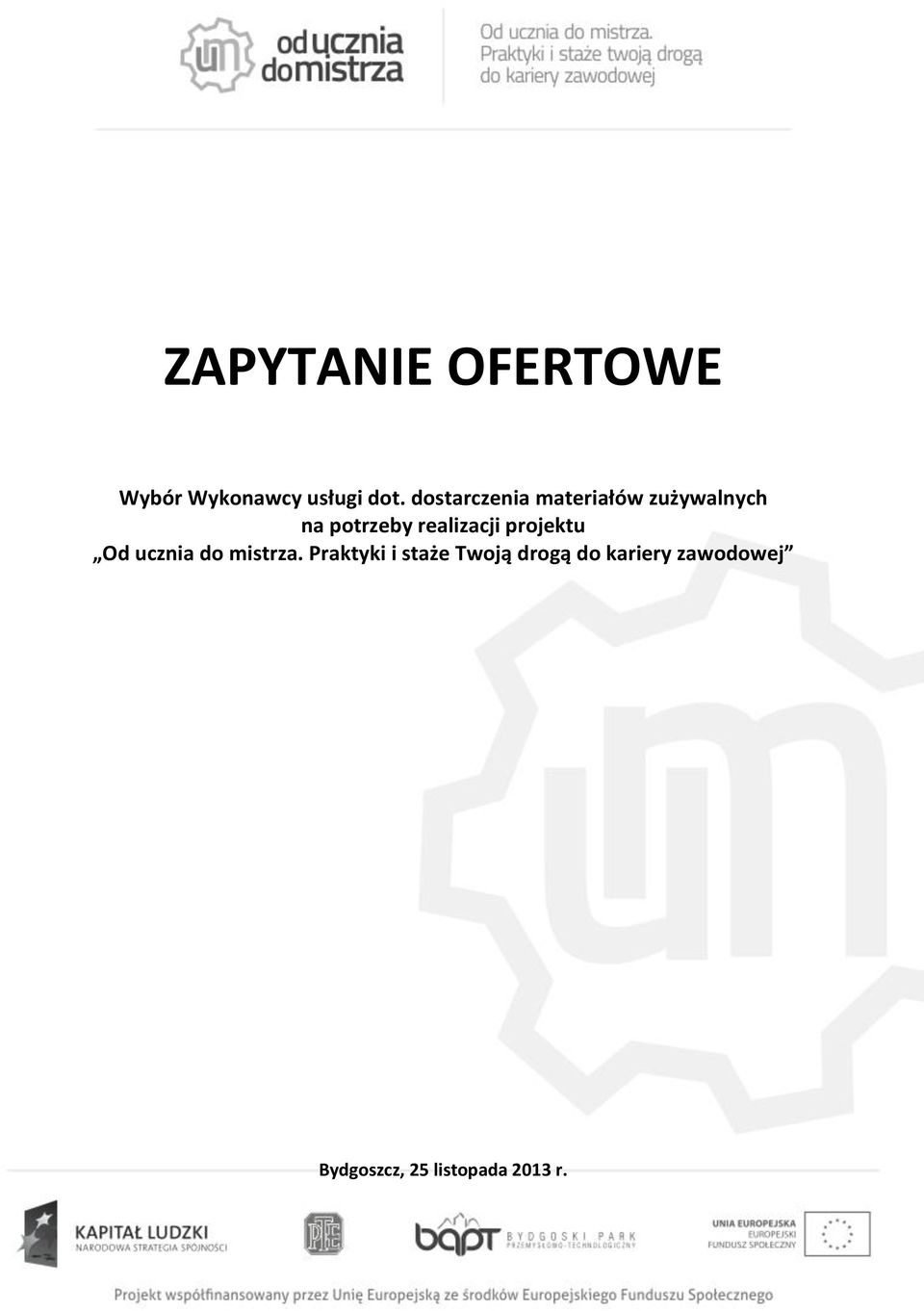realizacji projektu Od ucznia do mistrza.