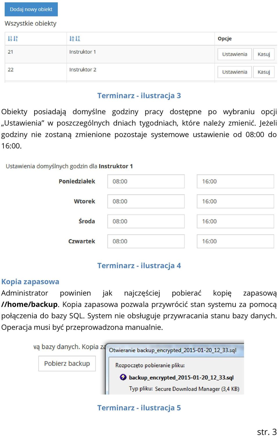 Terminarz - ilustracja 4 Kopia zapasowa Administrator powinien jak najczęściej pobierać kopię zapasową //home/backup.