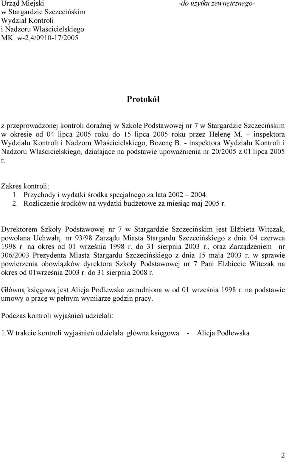 przez Helenę M. inspektora Wydziału Kontroli i Nadzoru Właścicielskiego, Bożenę B.