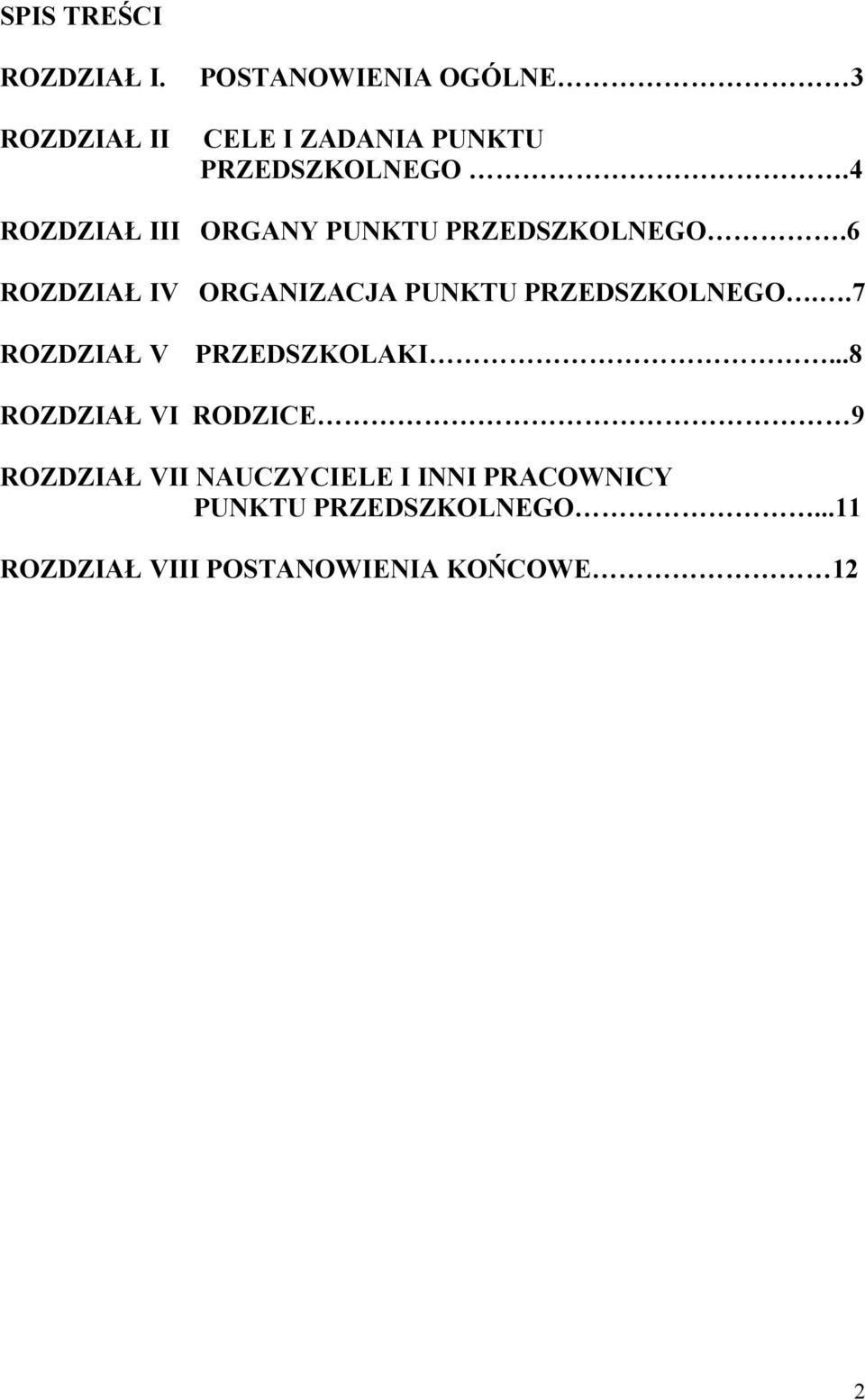 4 ROZDZIAŁ III ORGANY PUNKTU PRZEDSZKOLNEGO.