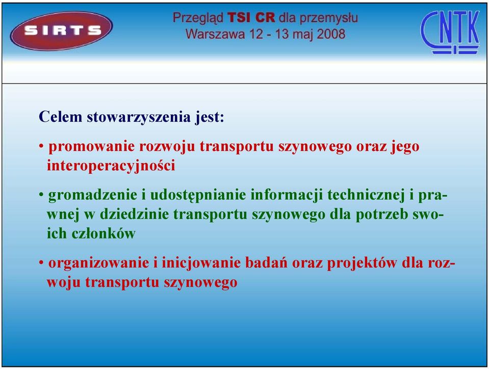 i prawnej w dziedzinie transportu szynowego dla potrzeb swoich członków