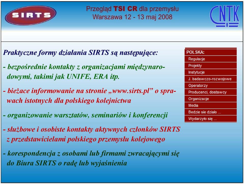 pl o sprawach istotnych dla polskiego kolejnictwa - organizowanie warsztatów, seminariów i konferencji - służbowe i