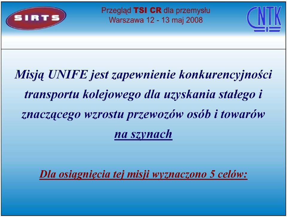 znaczącego wzrostu przewozów osób i towarów na