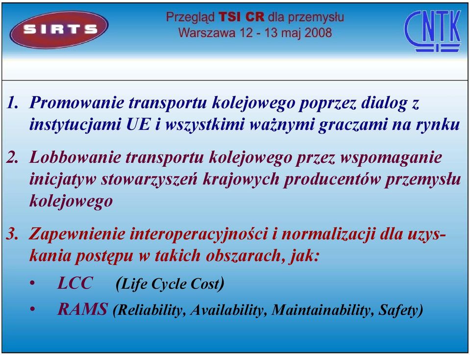 Lobbowanie transportu kolejowego przez wspomaganie inicjatyw stowarzyszeń krajowych producentów