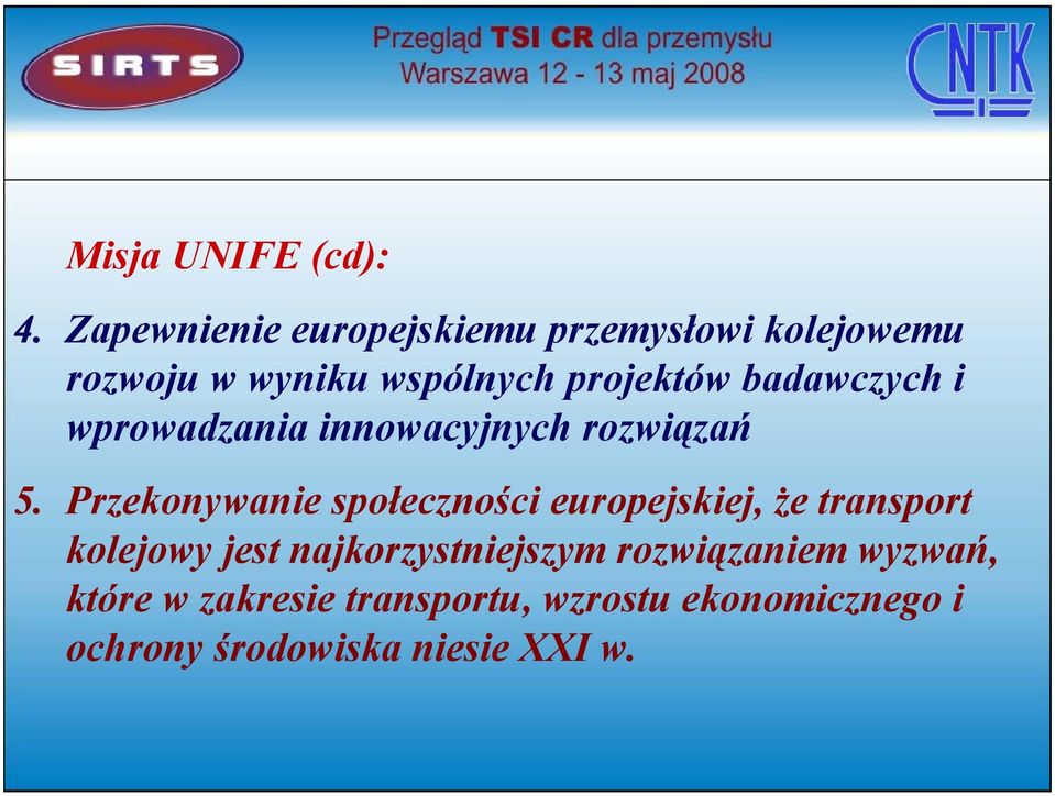 badawczych i wprowadzania innowacyjnych rozwiązań 5.