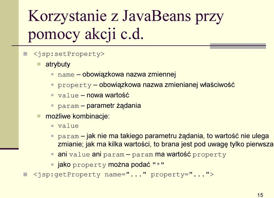 wartość param parametr żądania możliwe kombinacje: value param jak nie ma takiego parametru żądania, to wartość nie