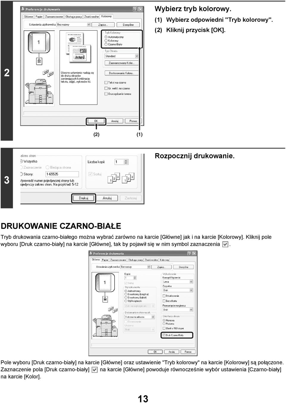 Kliknij pole wyboru [Druk czarno-biały] na karcie [Główne], tak by pojawił się w nim symbol zaznaczenia.