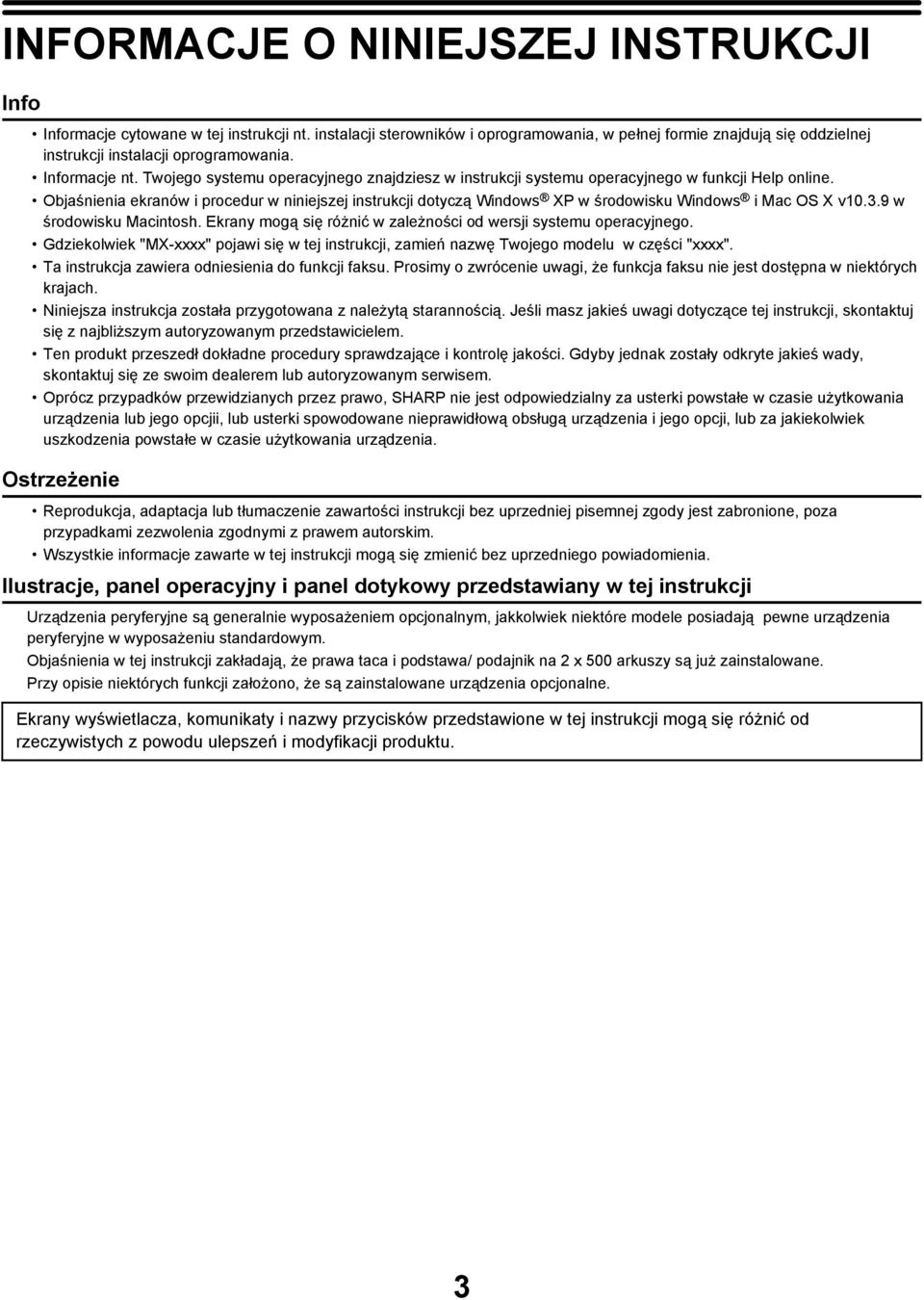 Objaśnienia ekranów i procedur w niniejszej instrukcji dotyczą Windows XP w środowisku Windows i Mac OS X v10.3.9 w środowisku Macintosh.