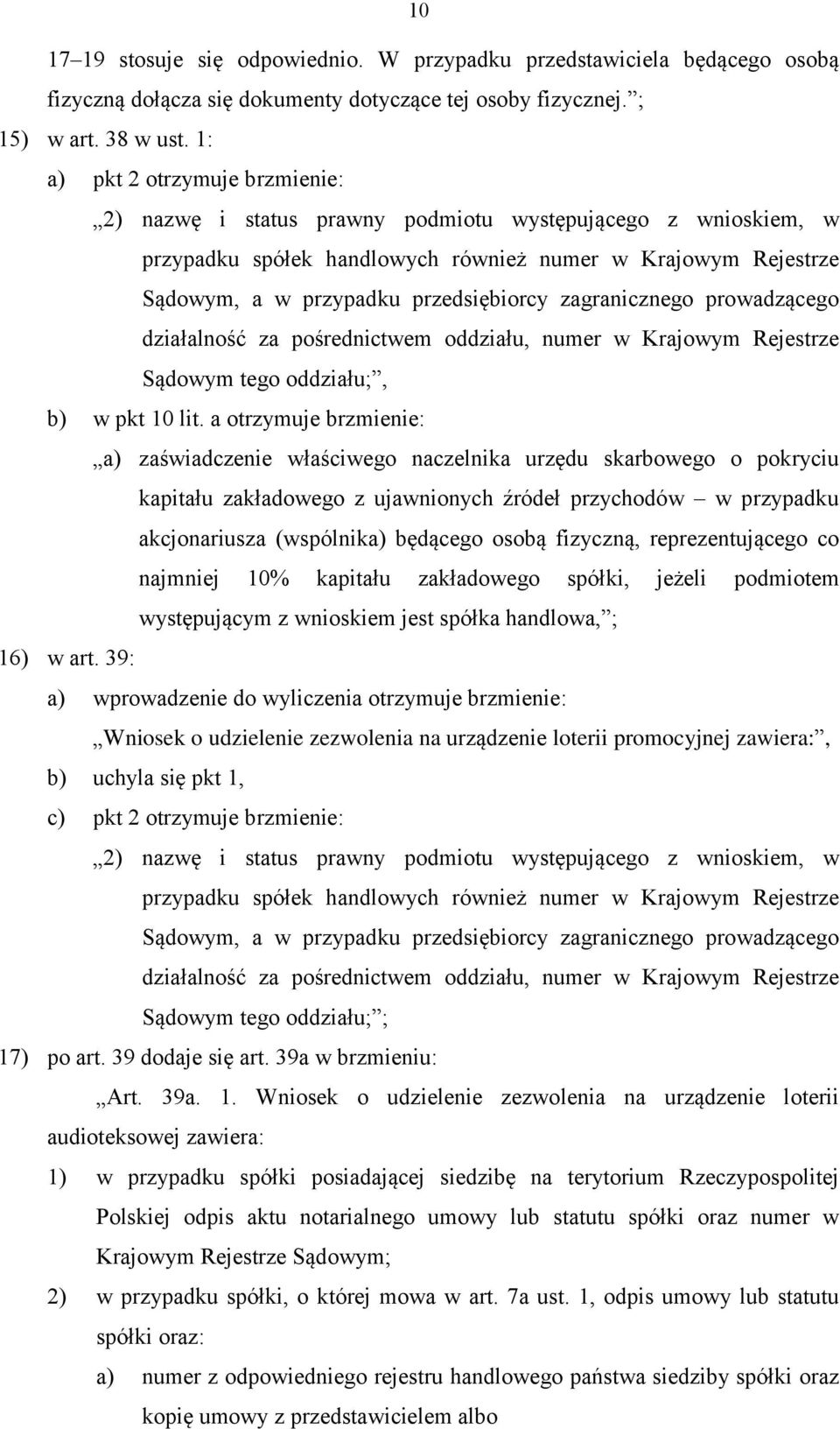 zagranicznego prowadzącego działalność za pośrednictwem oddziału, numer w Krajowym Rejestrze Sądowym tego oddziału;, b) w pkt 10 lit.