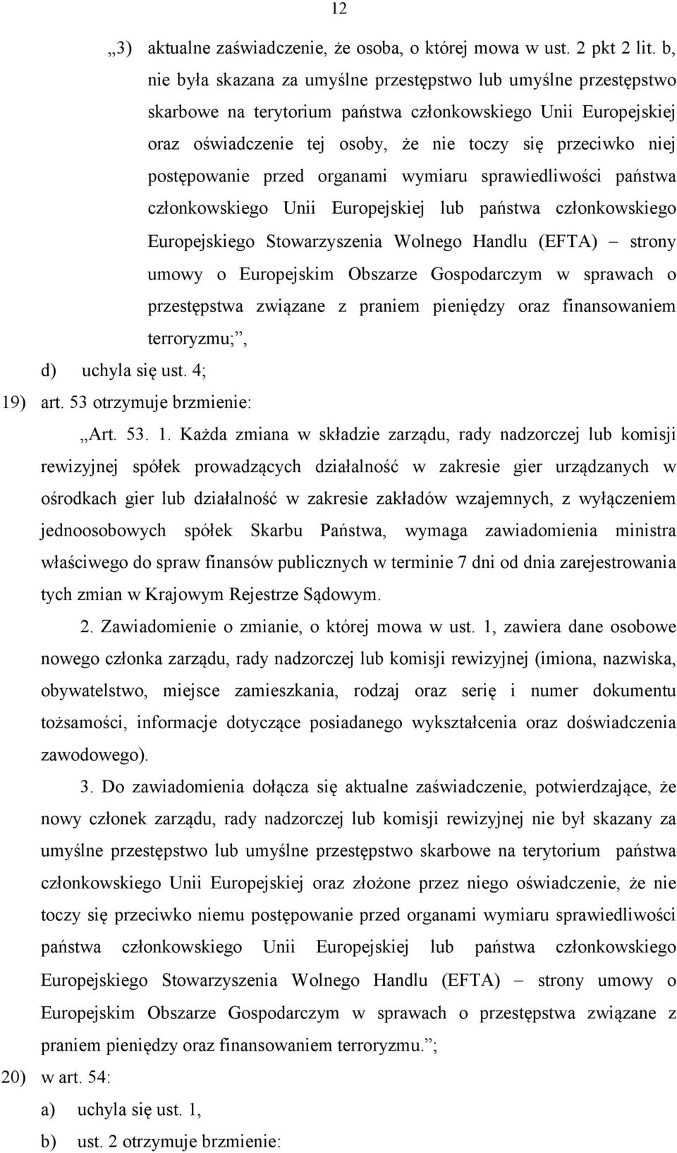 postępowanie przed organami wymiaru sprawiedliwości państwa członkowskiego Unii Europejskiej lub państwa członkowskiego Europejskiego Stowarzyszenia Wolnego Handlu (EFTA) strony umowy o Europejskim