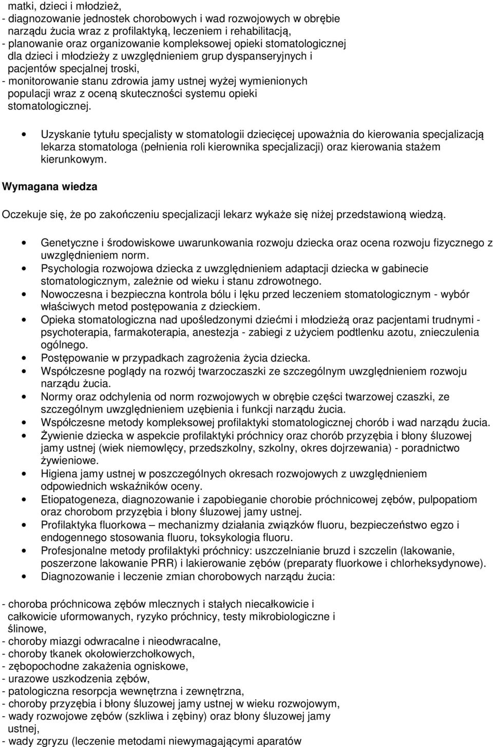 skuteczności systemu opieki stomatologicznej.