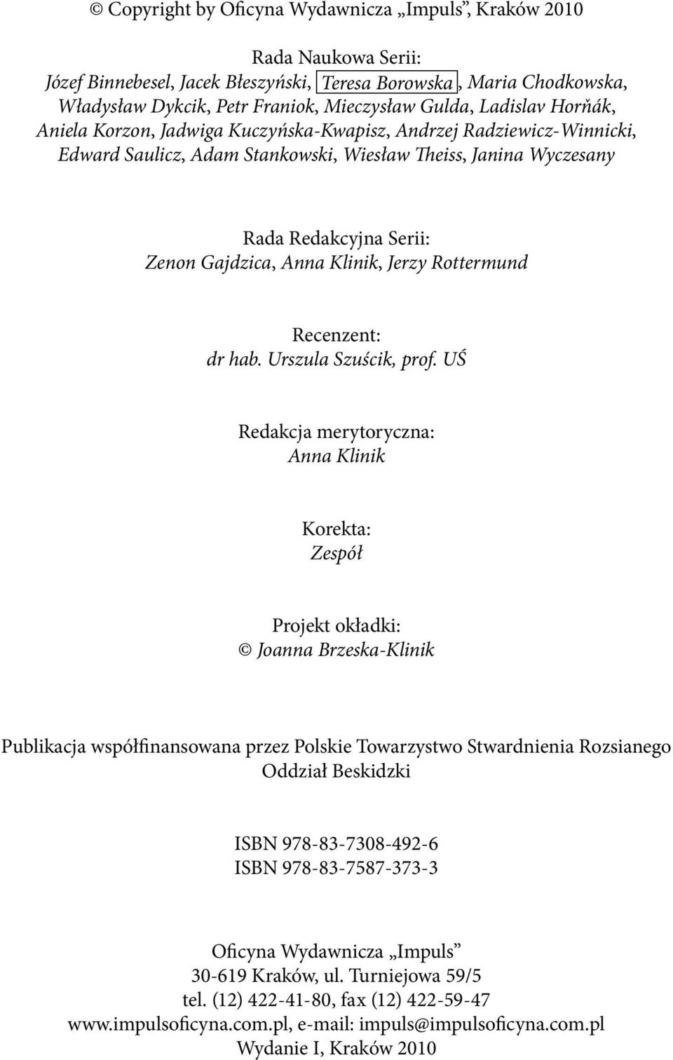 Klinik, Jerzy Rottermund Recenzent: dr hab. Urszula Szuścik, prof.