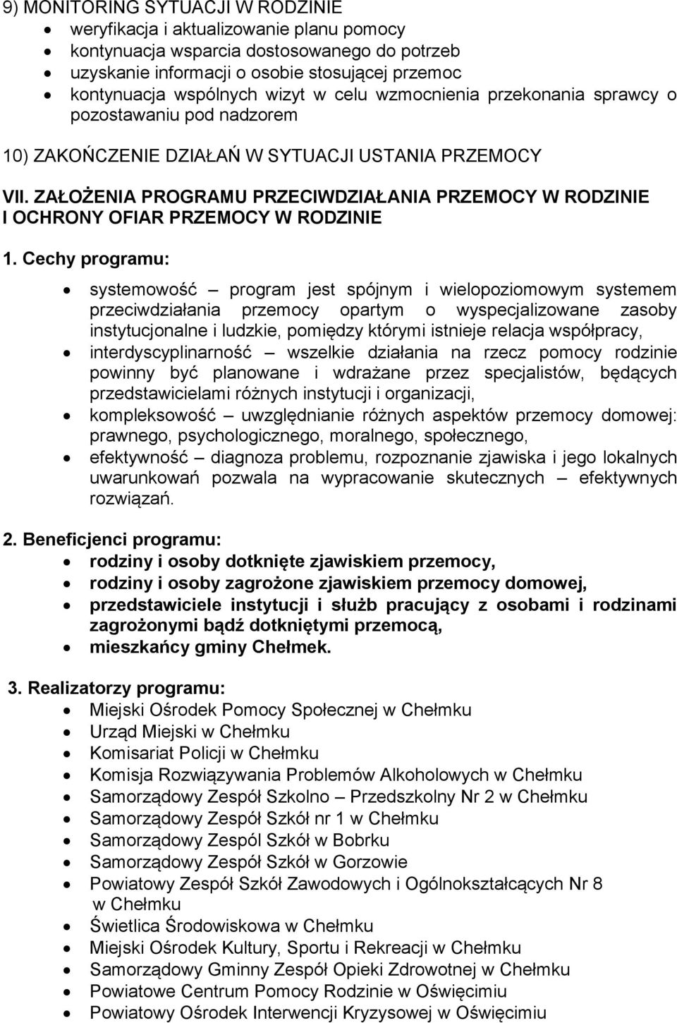 ZAŁOŻENIA PROGRAMU PRZECIWDZIAŁANIA PRZEMOCY W RODZINIE I OCHRONY OFIAR PRZEMOCY W RODZINIE 1.