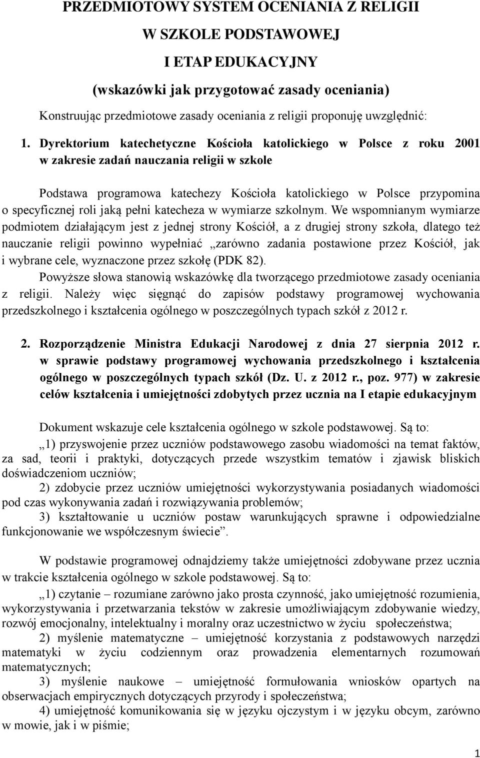 roli jaką pełni katecheza w wymiarze szkolnym.