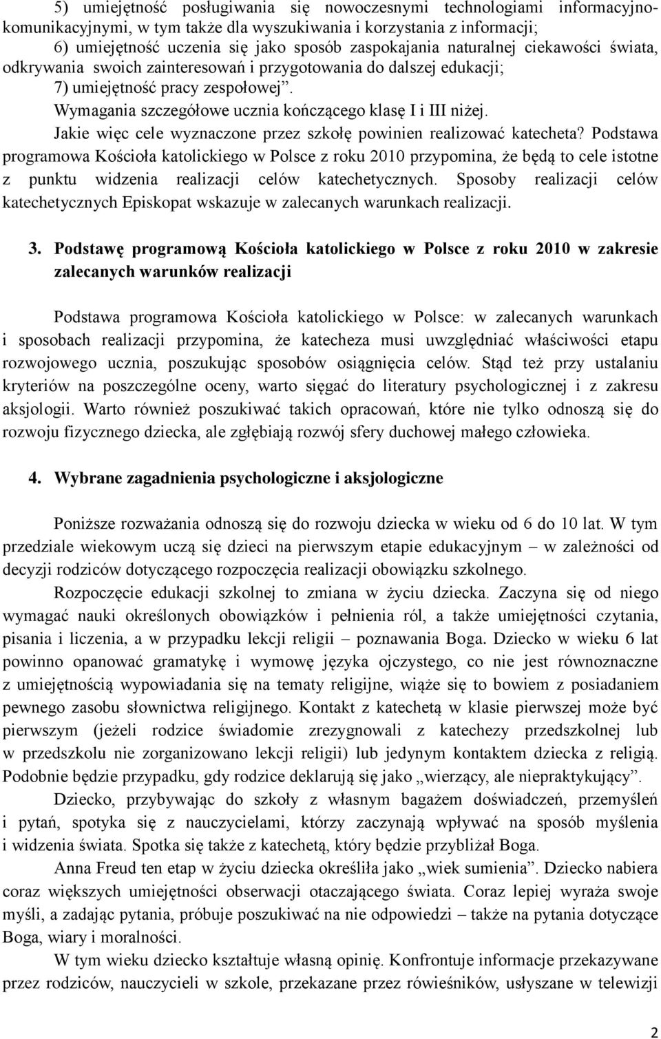 Jakie więc cele wyznaczone przez szkołę powinien realizować katecheta?