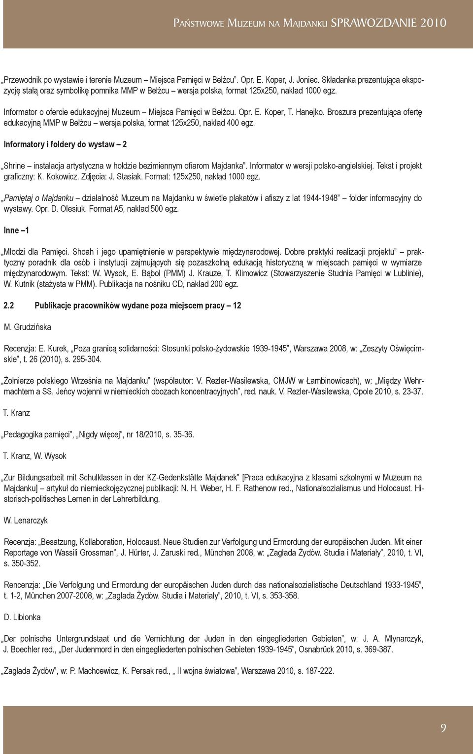Koper, T. Hanejko. Broszura prezentująca ofertę edukacyjną MMP w Bełżcu wersja polska, format 125x250, nakład 400 egz.