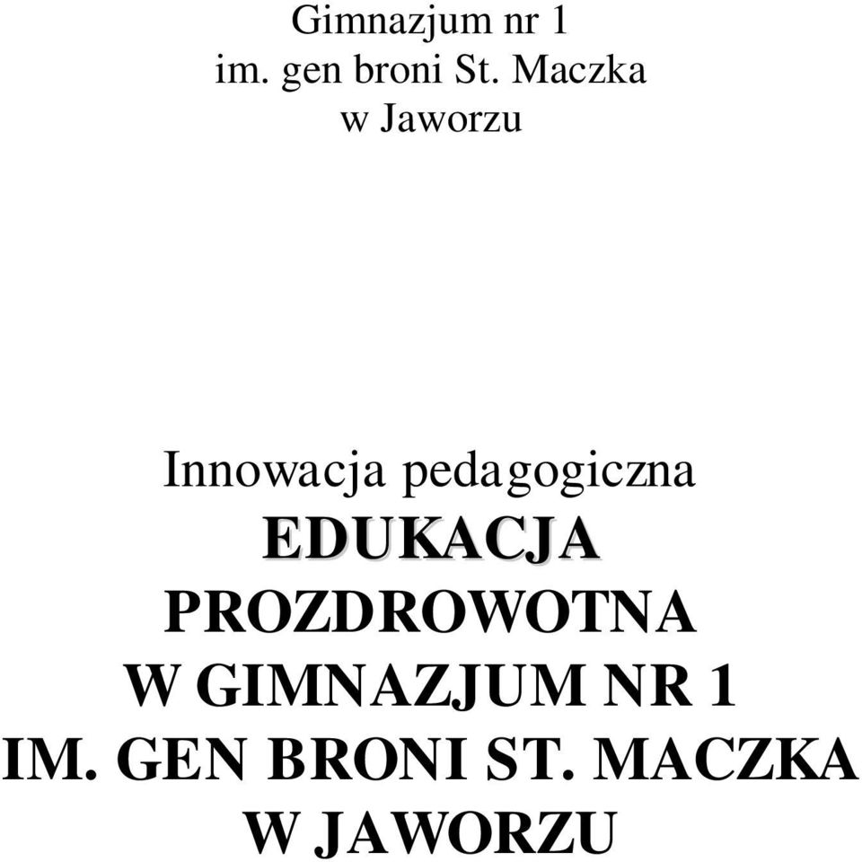 pedagogiczna EDUKACJA PROZDROWOTNA W