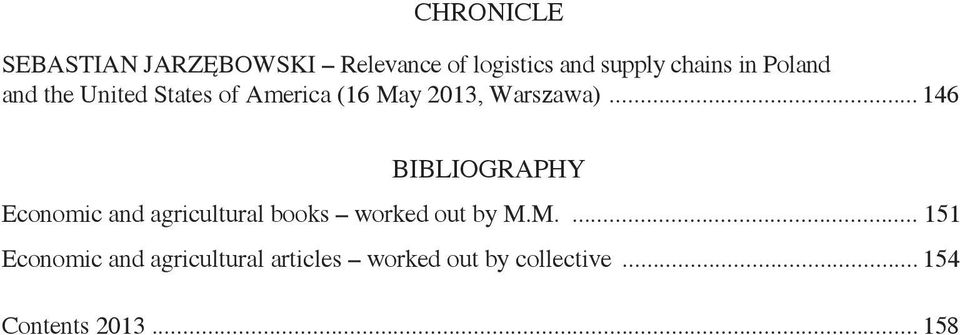 .. 146 BIBLIOGRAPHY Economic and agricultural books worked out by M.