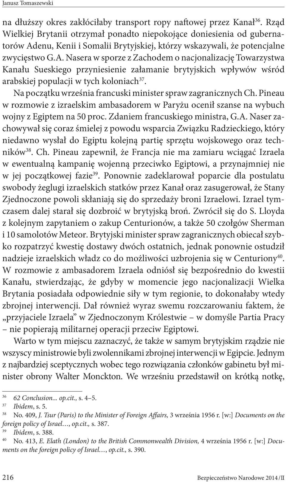 enu, Kenii i Somalii Brytyjskiej, którzy wskazywali, że potencjalne zwycięstwo G.A.