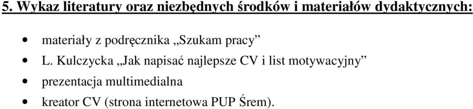 Kulczycka Jak napisać najlepsze CV i list motywacyjny