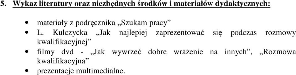 Kulczycka Jak najlepiej zaprezentować się podczas rozmowy