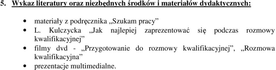 Kulczycka Jak najlepiej zaprezentować się podczas rozmowy