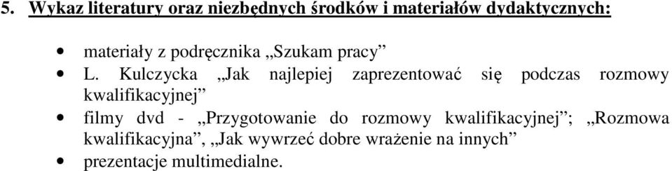 Kulczycka Jak najlepiej zaprezentować się podczas rozmowy kwalifikacyjnej filmy