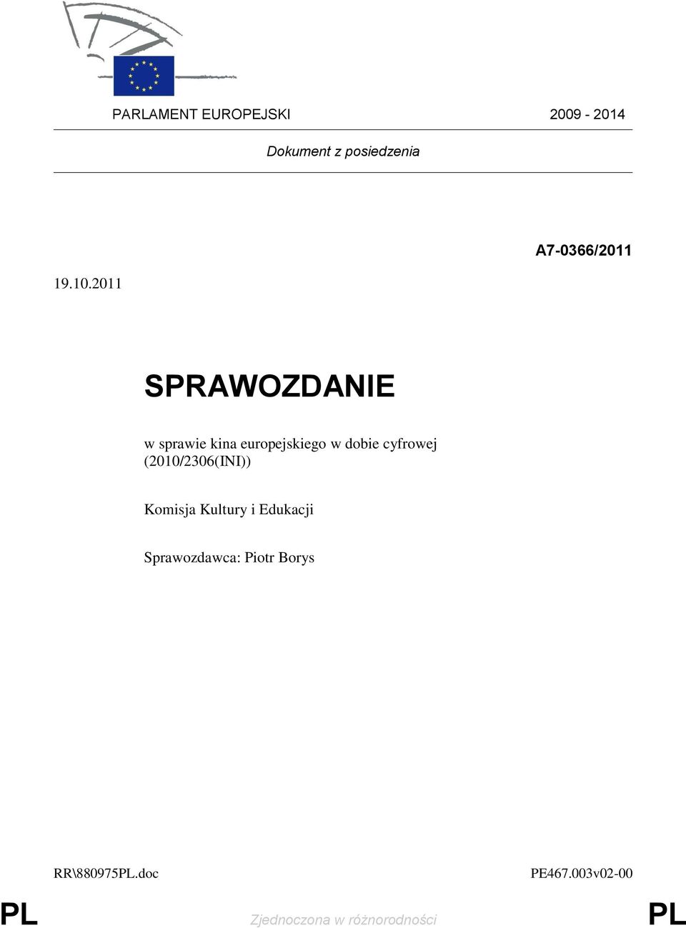 dobie cyfrowej (2010/2306(INI)) Komisja Kultury i Edukacji