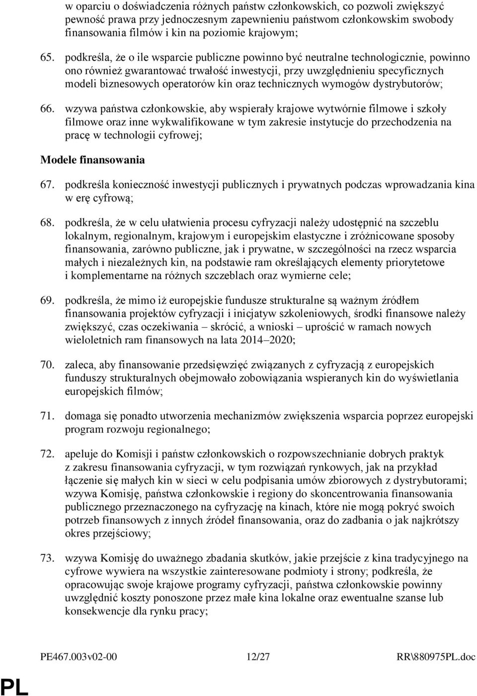 kin oraz technicznych wymogów dystrybutorów; 66.