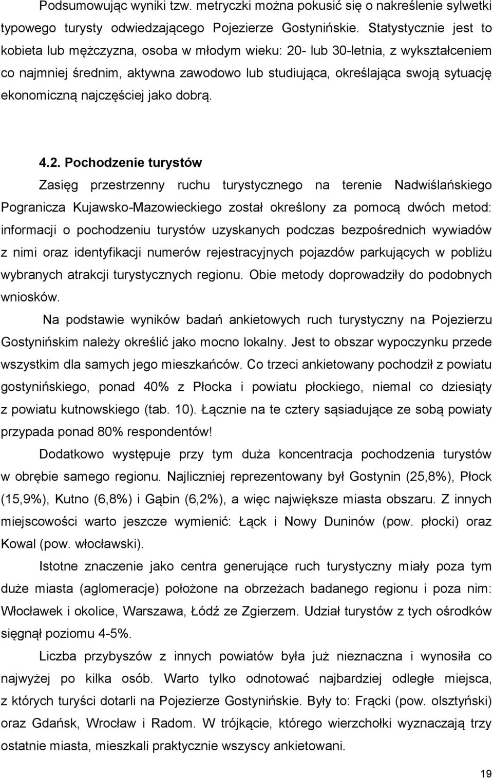 najczęściej jako dobrą. 4.2.