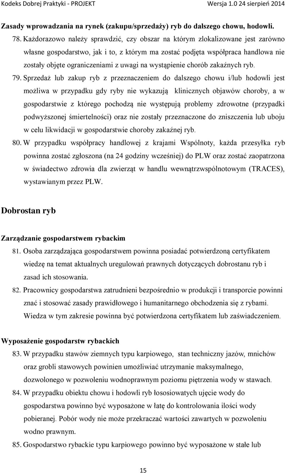 na wystąpienie chorób zakaźnych ryb. 79.