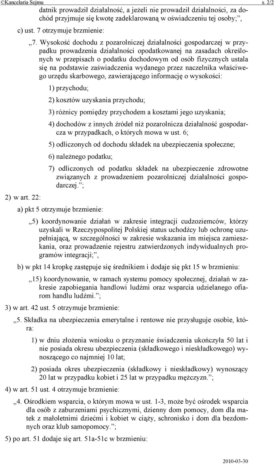 na podstawie zaświadczenia wydanego przez naczelnika właściwego urzędu skarbowego, zawierającego informację o wysokości: 1) przychodu; 2) kosztów uzyskania przychodu; 3) różnicy pomiędzy przychodem a