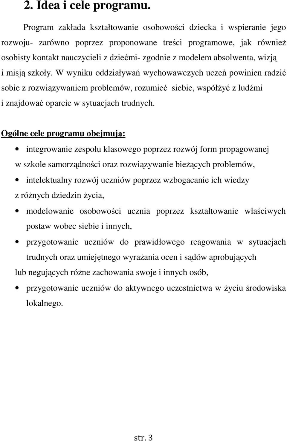 absolwenta, wizją i misją szkoły.