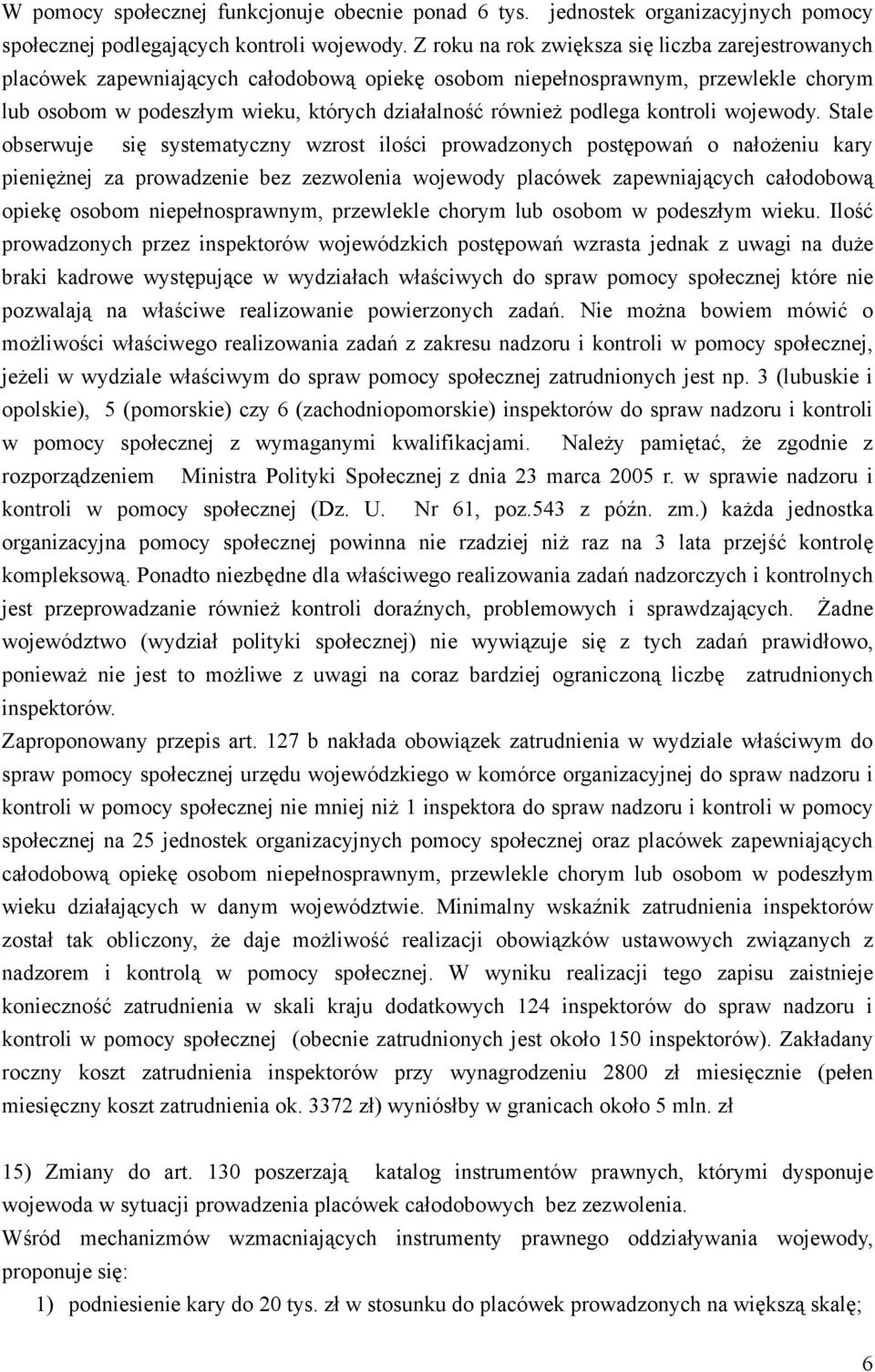 podlega kontroli wojewody.