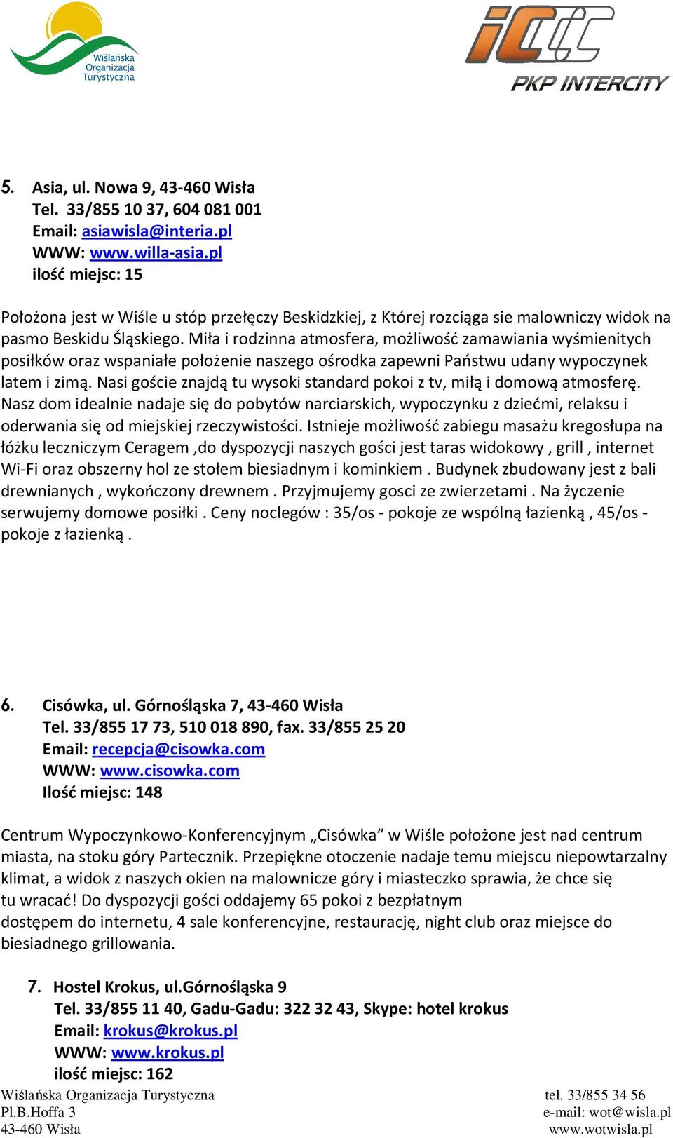 Miła i rodzinna atmosfera, możliwość zamawiania wyśmienitych posiłków oraz wspaniałe położenie naszego ośrodka zapewni Państwu udany wypoczynek latem i zimą.