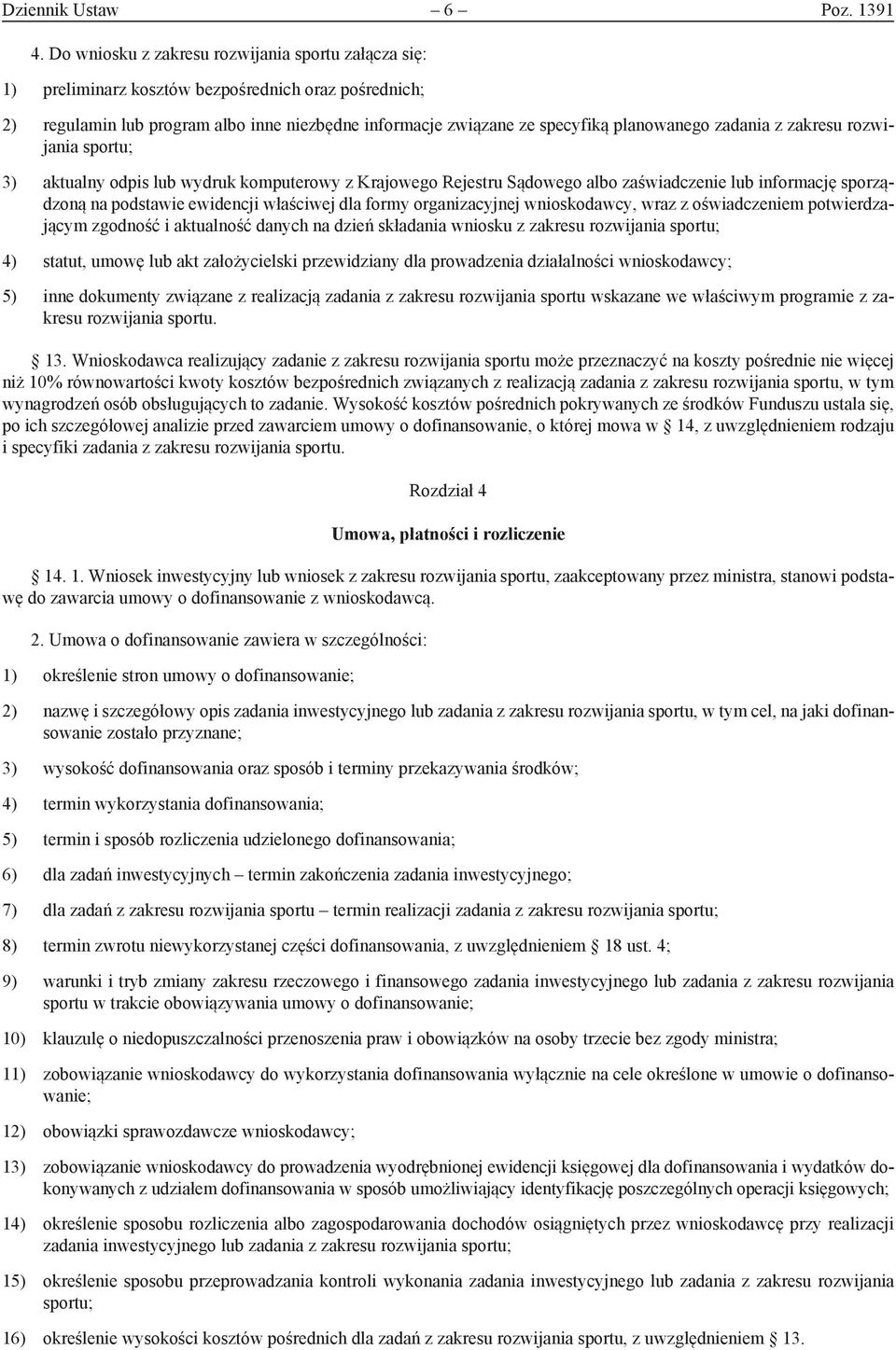 zadania z zakresu rozwijania 3) aktualny odpis lub wydruk komputerowy z Krajowego Rejestru Sądowego albo zaświadczenie lub informację sporządzoną na podstawie ewidencji właściwej dla formy