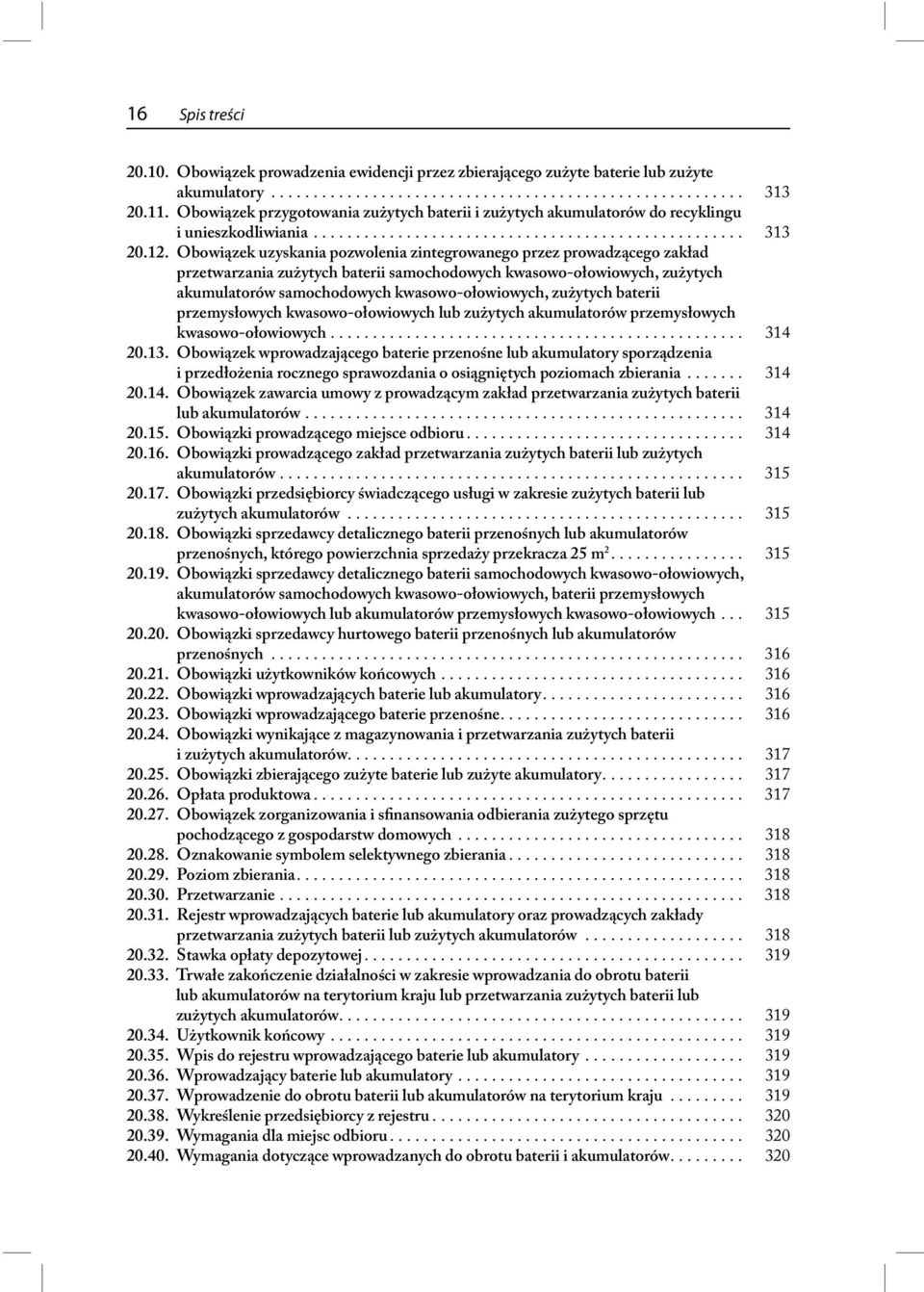 Obowiązek uzyskania pozwolenia zintegrowanego przez prowadzącego zakład przetwarzania zużytych baterii samochodowych kwasowo-ołowiowych, zużytych akumulatorów samochodowych kwasowo-ołowiowych,