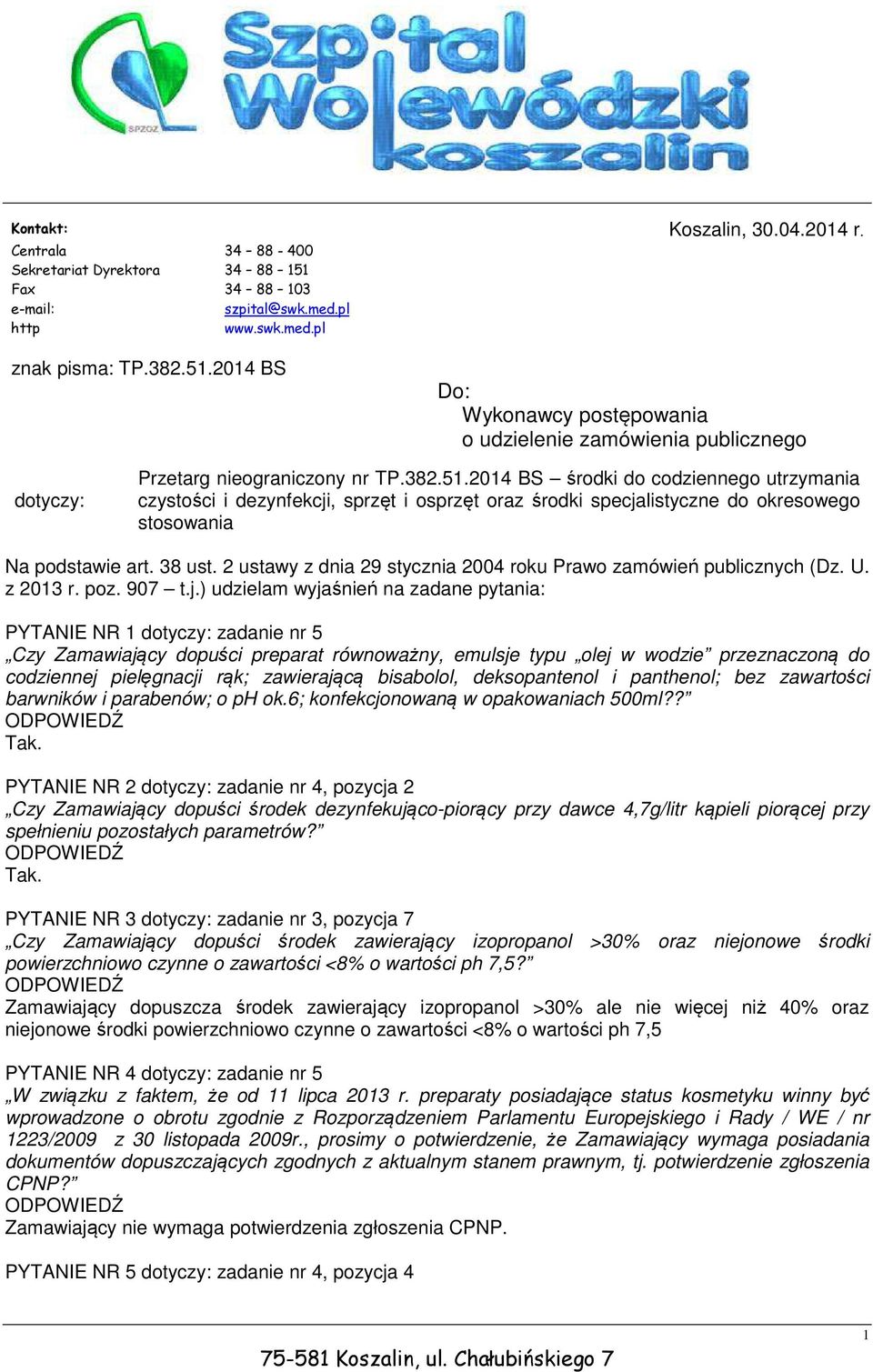 2 ustawy z dnia 29 stycznia 2004 roku Prawo zamówień publicznych (Dz. U. z 2013 r. poz. 907 t.j.