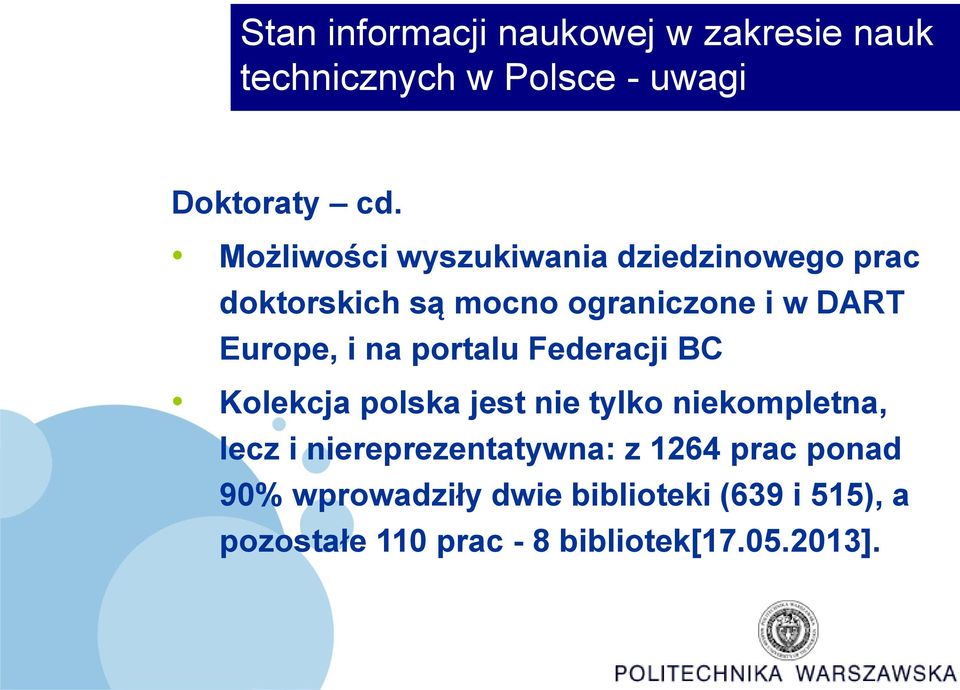 na portalu Federacji BC Kolekcja polska jest nie tylko niekompletna, lecz i niereprezentatywna: