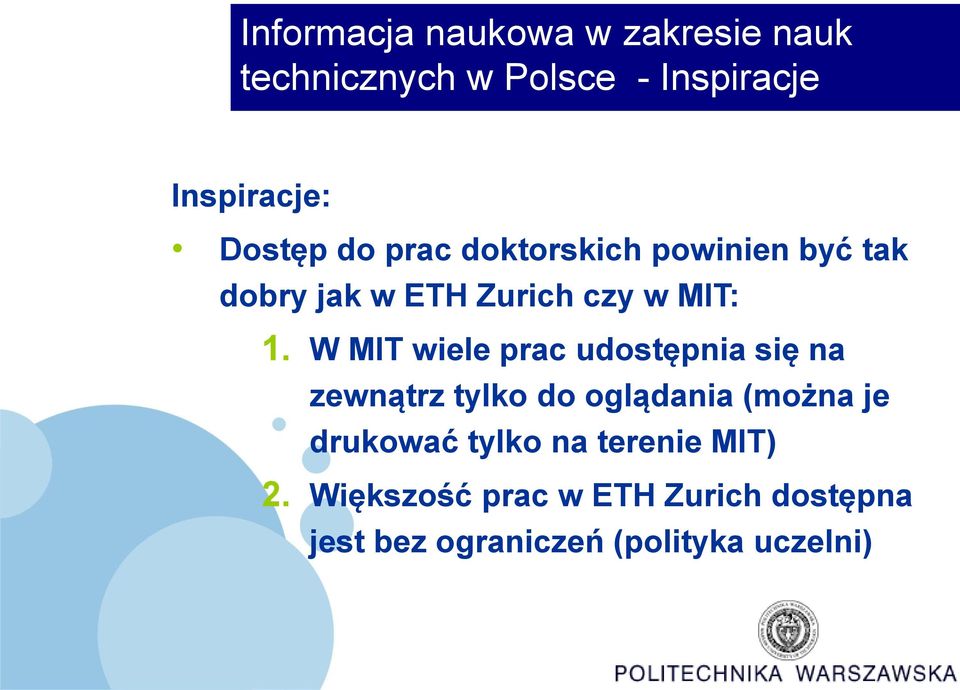 W MIT wiele prac udostępnia się na zewnątrz tylko do oglądania (można je drukować
