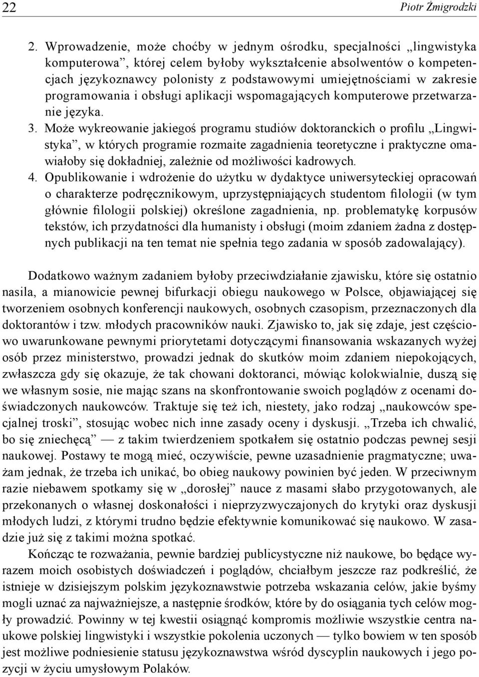 zakresie programowania i obsługi aplikacji wspomagających komputerowe przetwarzanie języka. 3.