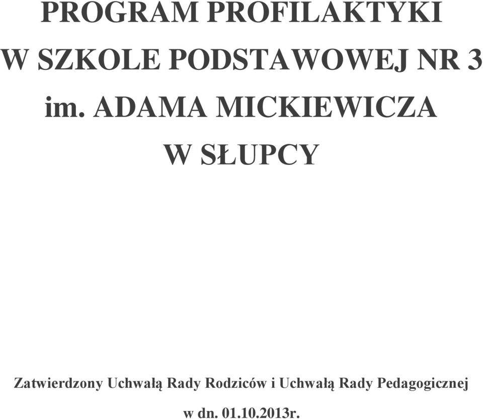 ADAMA MICKIEWICZA W SŁUPCY Zatwierdzony