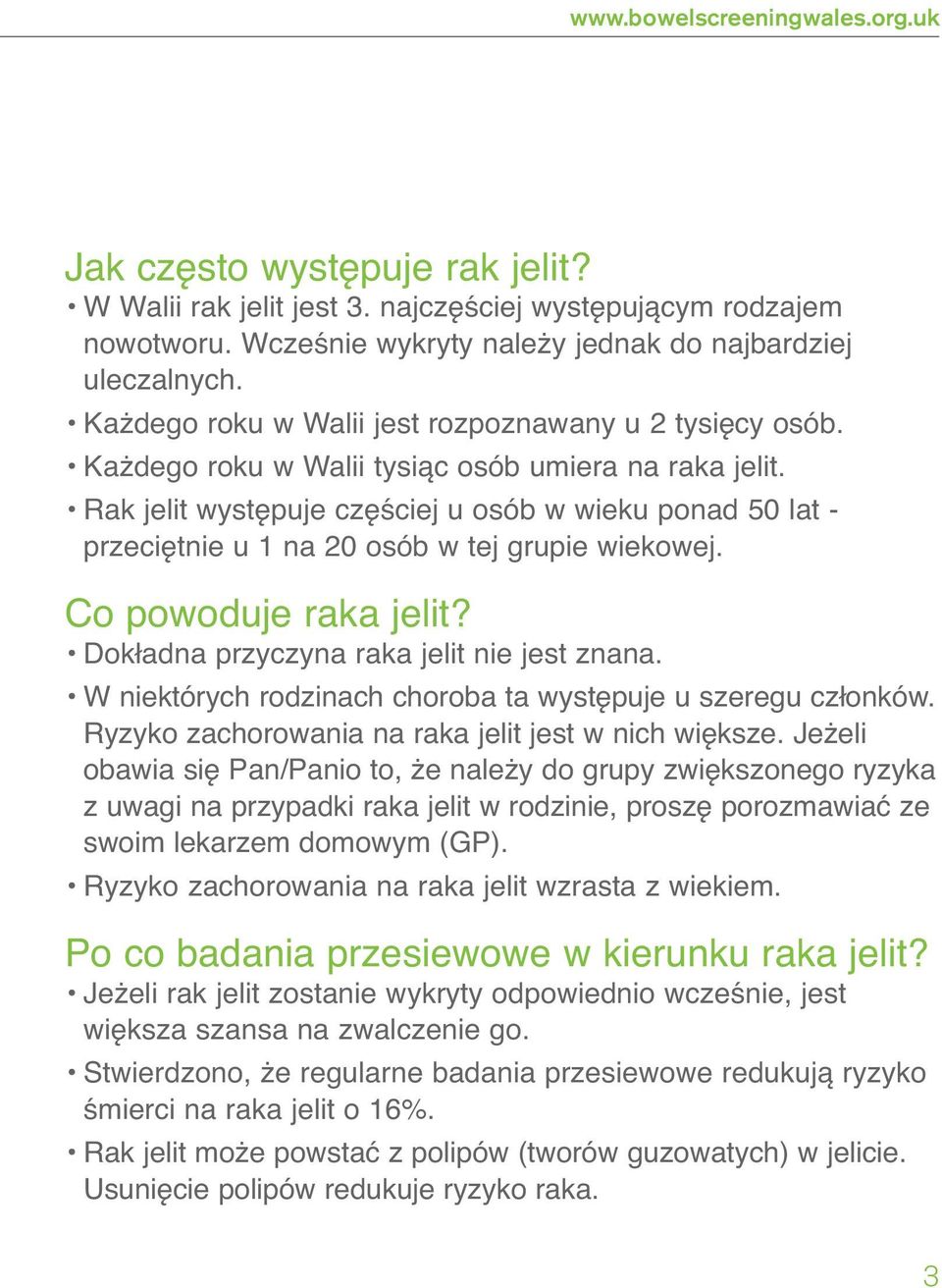 Rak jelit występuje częściej u osób w wieku ponad 50 lat - przeciętnie u 1 na 20 osób w tej grupie wiekowej. Co powoduje raka jelit? Dokładna przyczyna raka jelit nie jest znana.