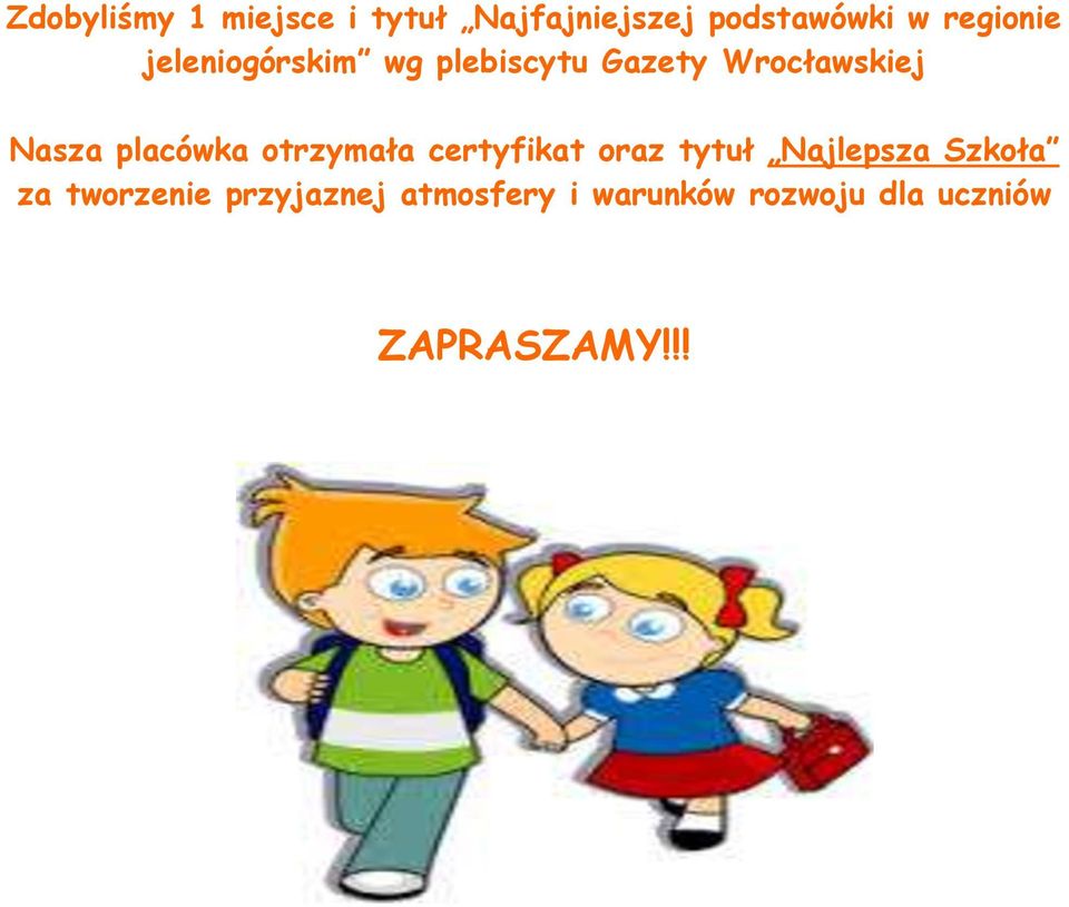 placówka otrzymała certyfikat oraz tytuł Najlepsza Szkoła za