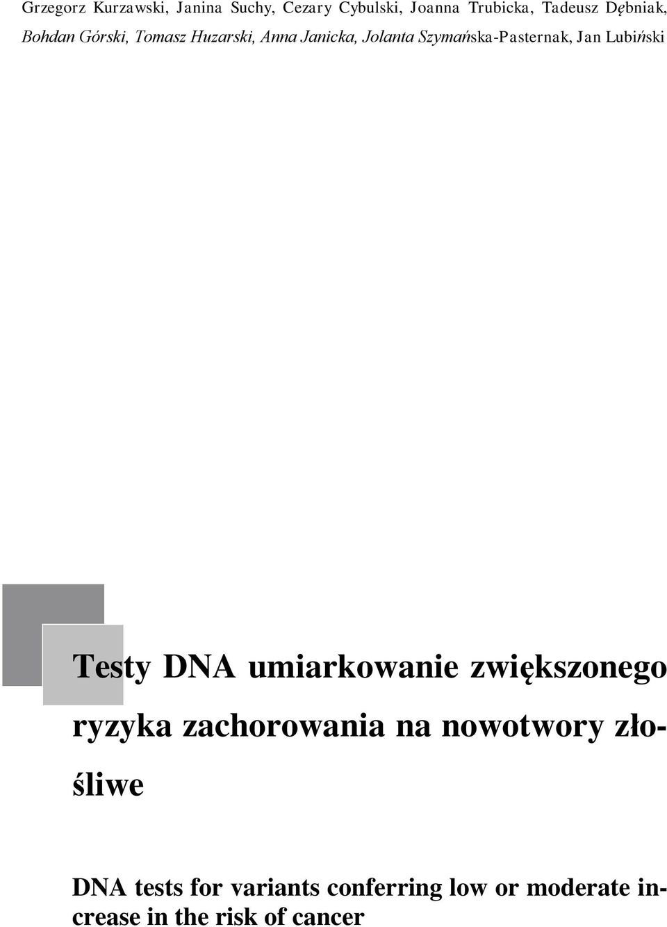 Szymańska-Pasternak, Jan Lubiński Testy DNA umiarkowanie zwiększonego ryzyka