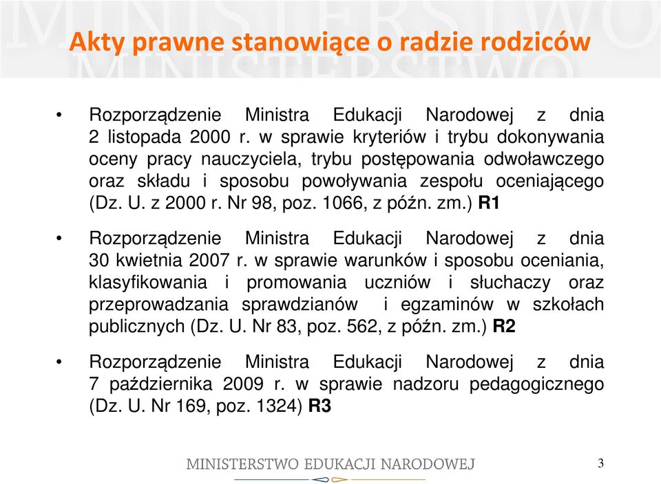 Nr 98, poz. 1066, z późn. zm.) R1 Rozporządzenie Ministra Edukacji Narodowej z dnia 30 kwietnia 2007 r.