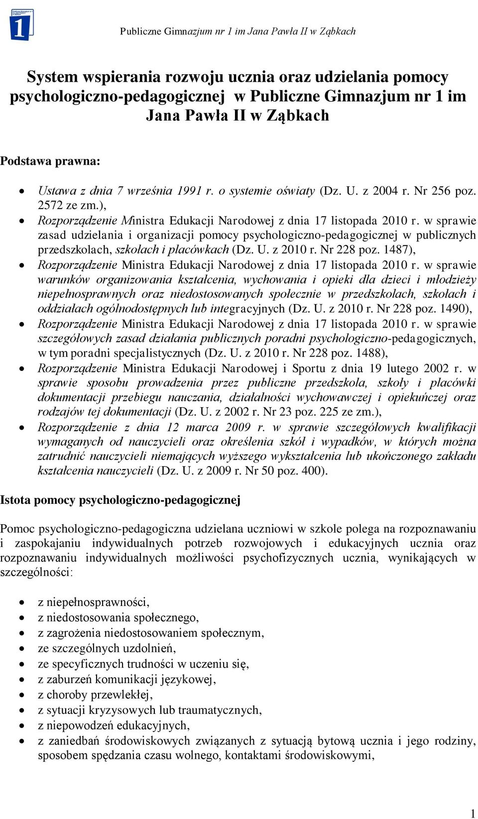 w sprawie zasad udzielania i organizacji pomocy psychologiczno-pedagogicznej w publicznych przedszkolach, szkołach i placówkach (Dz. U. z 2010 r. Nr 228 poz.